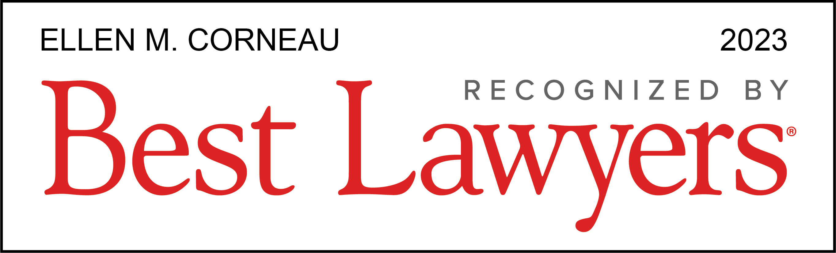Best Lawyers Award: Ellen M. Corneau, Savage Law Partners, LLP